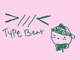 Drawn comment by MrElectro™
"Type Beat"