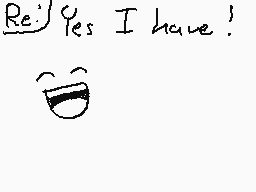 Drawn comment by J.P.
"Yes I have!"