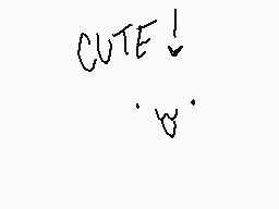 Drawn comment by Faun
"CUTE!"