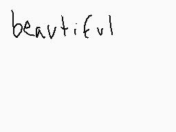 Drawn comment by Watson inc
"beautiful"