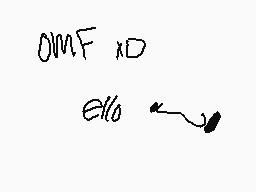 Drawn comment by superfly
"OMF xD ello"
