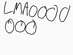 Drawn comment by Sl4zyer117
"LMAO0000"