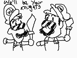 Drawn comment by ☆Chawful™☆
"We'll be your knights"