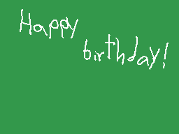 Drawn comment by ☆¢れムwFひⓁ™★
"Happy birthday!"