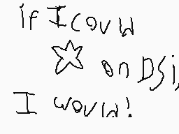 Drawn comment by Elijah
"If I could ✿ on DSI I would!"