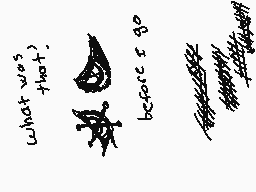 Drawn comment by Slenderman
"what sooner than go before"