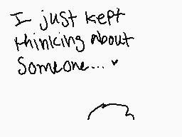 Drawn comment by WolfKnight
"I just kept thinking about Someone..."