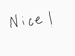 Drawn comment by DRGN-King
"Nice!"