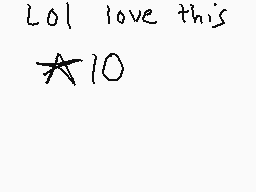 Drawn comment by HeroDraken
"LOL love this ✿10"
