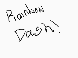 Drawn comment by katelyn♥
"Rainbow Dash!"