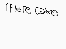 Drawn comment by nintenfoX☁
"I Hate Cake"
