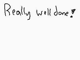 Drawn comment by aloe•tea
"Really well done!"