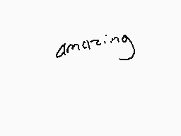 Drawn comment by BEAZEBA
"amazing"