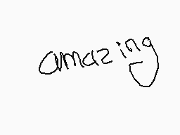 Drawn comment by BEAZEBA
"amazing"