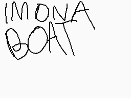 Drawn comment by Lincoln
"MONA BOATA"