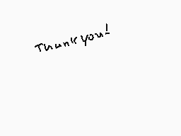 Drawn comment by VelvetLion
"Thank you!"