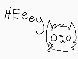 Drawn comment by Snivy
"H E e e y"