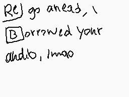 Drawn comment by WolfyBlaze