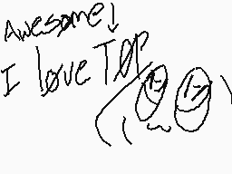 Drawn comment by ~DarkDogz
"awesome! I love TOP"