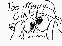 Drawn comment by Aricat98
"Too many Girls!"