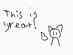 Drawn comment by Jaxson
"This is great!"