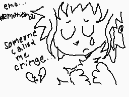 Drawn comment by NICOLIOSIS
"emo... someone called me cringe"