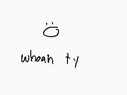 Drawn comment by froog
"whaan ty"