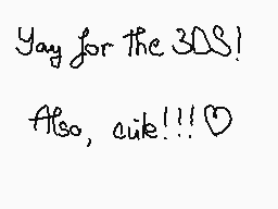Drawn comment by Kloverad_i
"Yay for the 3DS! Also, cute!!!"