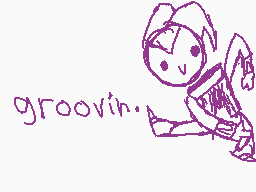 Drawn comment by Idkguy
"groovin."