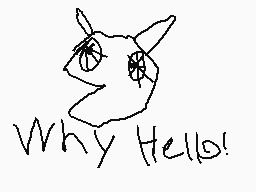 Drawn comment by HⒶnk HiⓁⓁ☀
"Why Hello!"