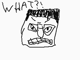 Drawn comment by HⒶnk HiⓁⓁ☀
"WHAT?!"