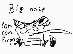 Drawn comment by Stargazer☀
"Big nose can confirm" Drawn comment by Stargazer☀
"Big nose can confirm"