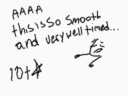 Drawn comment by EdgyEgg
"AAAAA this is so smooth and very well timed... 10+"