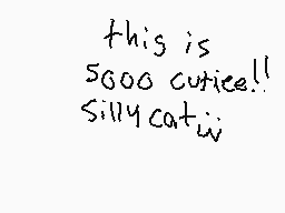 Drawn comment by TRIS!! :3
"this is 5000 cutie!! Silly cat!"