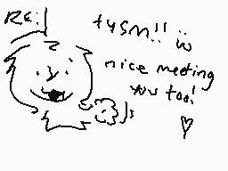 Drawn comment by TRIS !! :3
"nice meeting you too!"