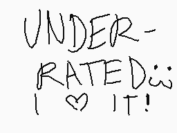 Drawn comment by TRIS!! :3
"UNDER- RATED: I ♡ IT!"