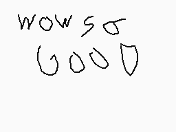 Drawn comment by bakufan06
"wow so good"