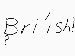 Drawn comment by pikachu
"British!"