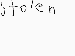 Drawn comment by ♥Randyfan♥
"Stolen"
