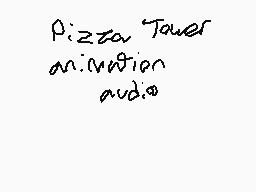 Drawn comment by Elixir
"Pizza Tower animation audio"
