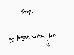 Drawn comment by Elixir
"Stop. I Agree with Dr."