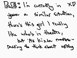 Drawn comment by Elixir
"I'm currently in XD you're a similar situation, there's this girl I really like who's in the arts, but it's kind of hard to think about dating"