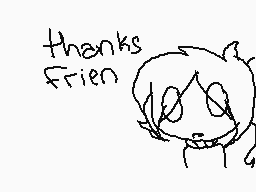 Drawn comment by kittykat♥♥
"thanks friend"