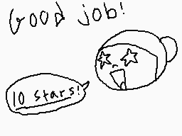 Drawn comment by ※Chibiart※
"(good) job! 10 stars!"