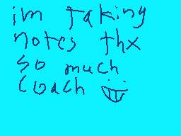 Drawn comment by Alemations
"im taking notes thx so much coach 😊"