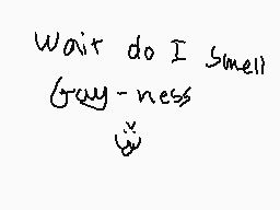 Drawn comment by JC📱
"Wait do I smell gay-ness"
