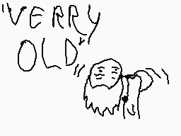 Drawn comment by anthones
"'VERRY OLD')"