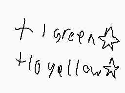 Drawn comment by an0nnymous
"+1 green★ +10 yellow★"