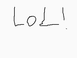 Drawn comment by Loujemouse
"Lol!"