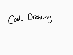 Drawn comment by JCinematic
"Cool Drawing"